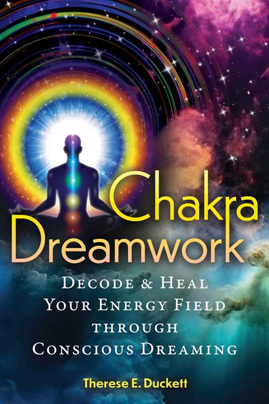 Chakra Dreamwork by Therese E. Duckett