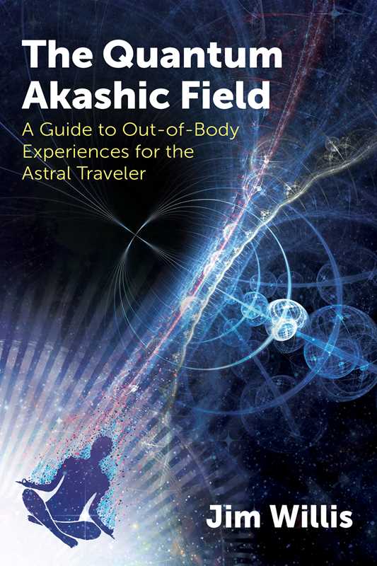 Quantum Akashic Field by Jim Willis