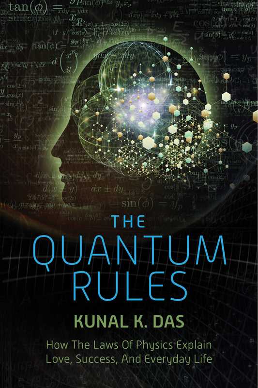 Quantum Rules by Kunal K. Das