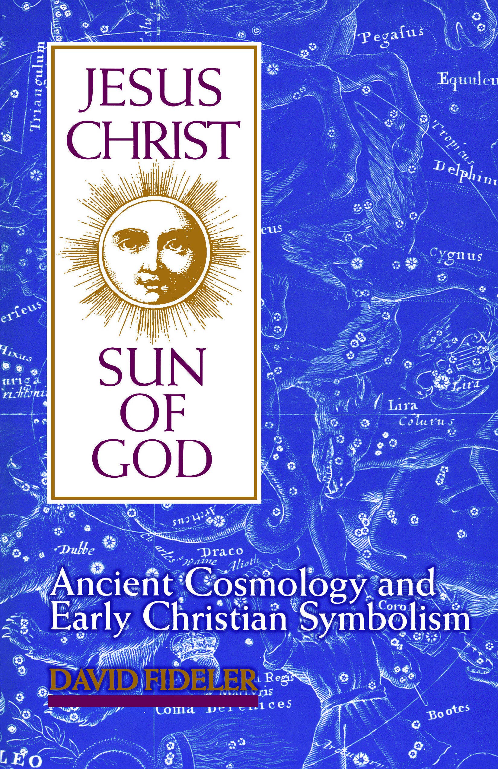 Book cover of 'Jesus Christ Sun of God' with celestial design and text.