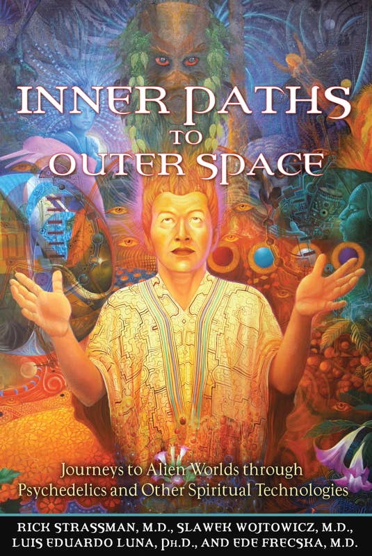 Inner Paths to Outer Space by Rick Strassman