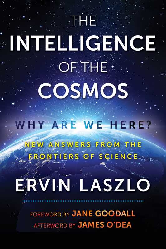 Intelligence of the Cosmos by Ervin Laszlo