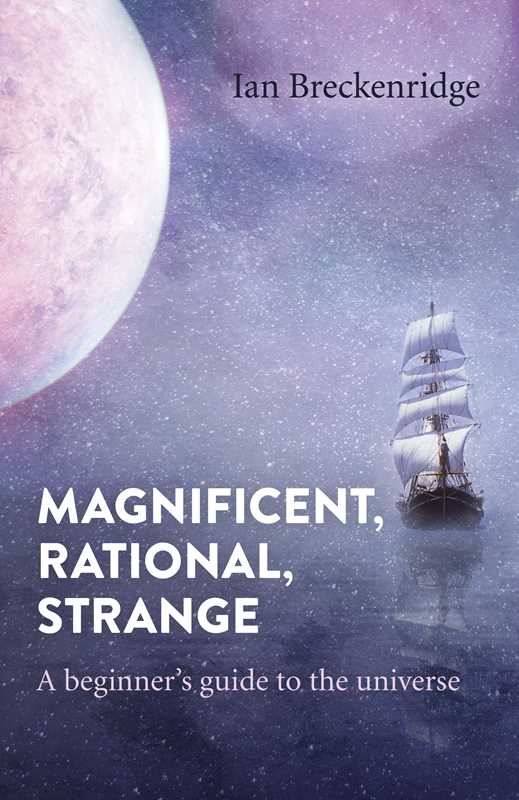 Book cover of 'Magnificent, Rational, Strange' with a ship and celestial background