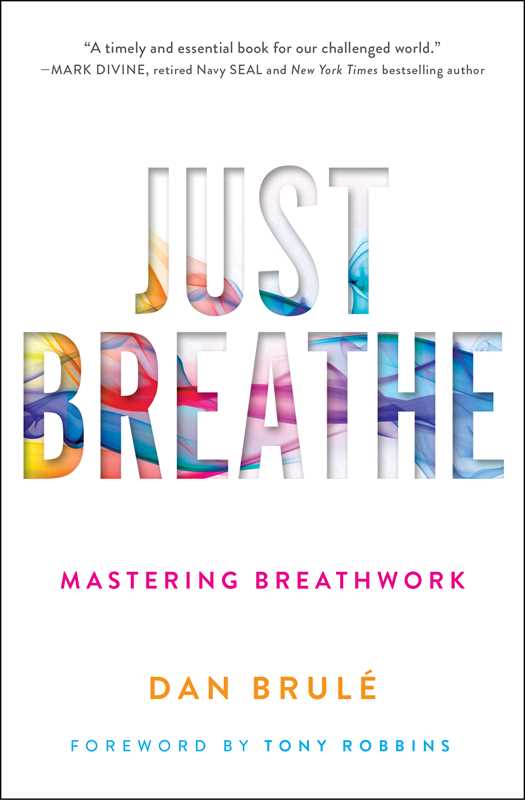 Book cover of 'Just Breathe: Mastering Breathwork' by Dan Brulé with colorful text on a white background.