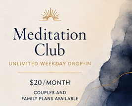 UNLIMITED MEMBERSHIP: Meditation Club