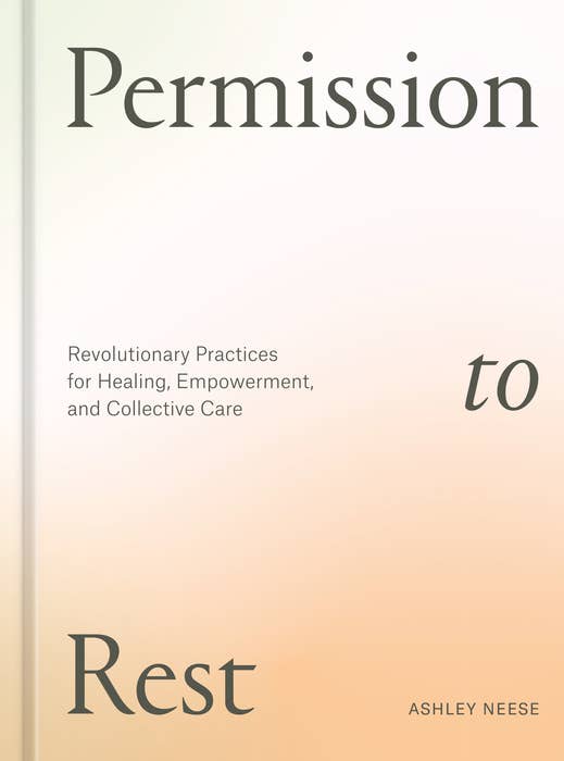 Book cover of 'Permission to Rest' by Ashley Neese with a gradient background