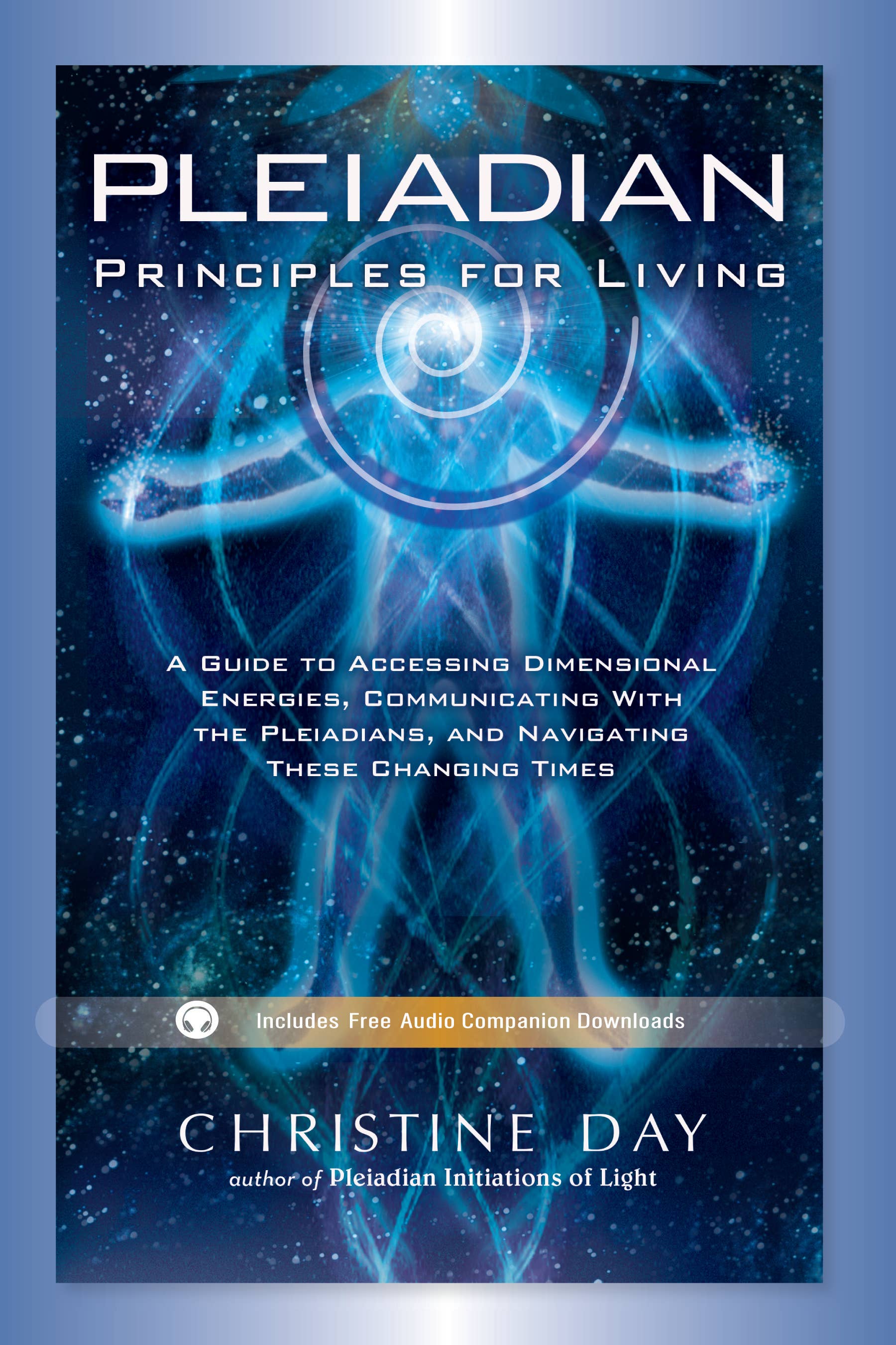 Book cover of 'Pleiadian Principles for Living' by Christine Day with a blue energy field design.