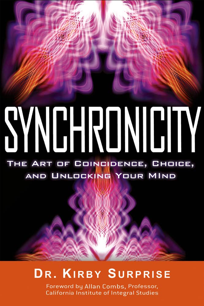Book cover of 'Synchronicity: The Art of Coincidence, Choice, and Unlocking Your Mind' by Dr. Kirby Surprise with colorful brain design.