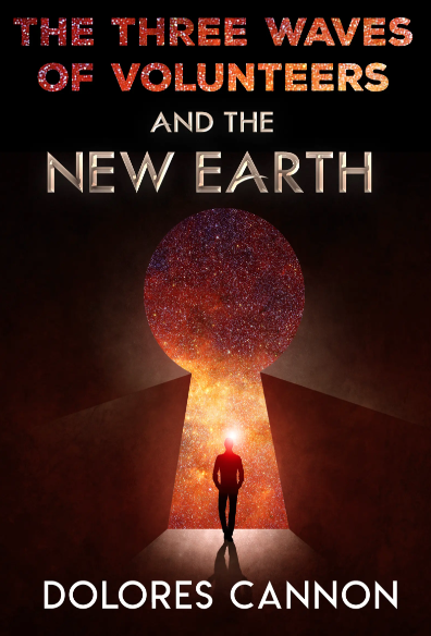 Book cover of 'The Three Waves of Volunteers and the New Earth' by Dolores Cannon with a silhouette of a person walking towards a glowing door.